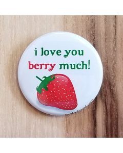 I Love You Berry Much! Pinback Button