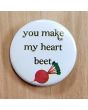 You Make My Heart Beet Pinback Button