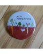 We're Rooting For You! Pinback Button
