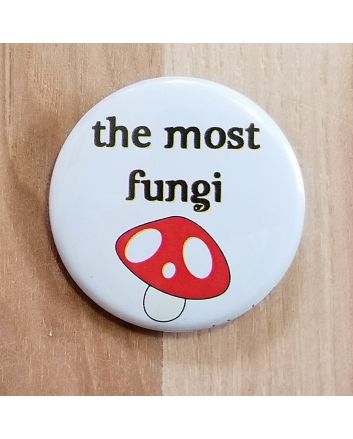 The Most Fungi Pinback Button