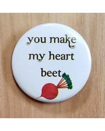 You Make My Heart Beet Pinback Button