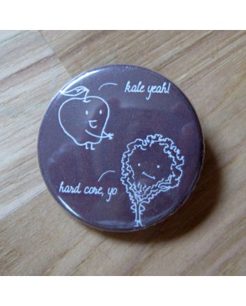 Kale Yeah! Hard Core, Yo Pinback Button