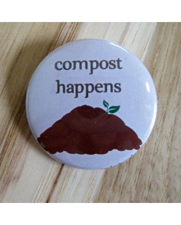 Compost Happens Pinback Button