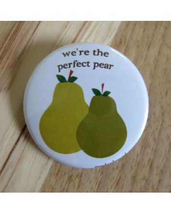 We're the Perfect Pear, Curved Text Pinback Button